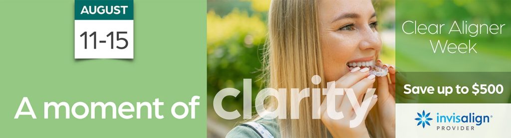 clear aligner special offer available in august, save up to $500